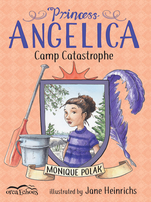 Title details for Princess Angelica, Camp Catastrophe by Monique Polak - Available